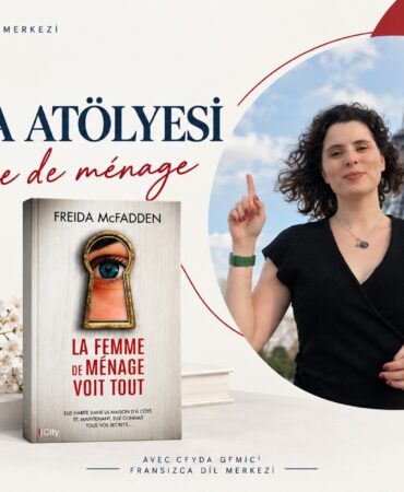 Fransızca OKUMA Atölyesi ! (121) - La femme de ménage voit tout - B SEVİYESİ - Gündüz grubu
